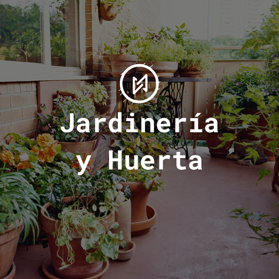 Jardinería y Huerta